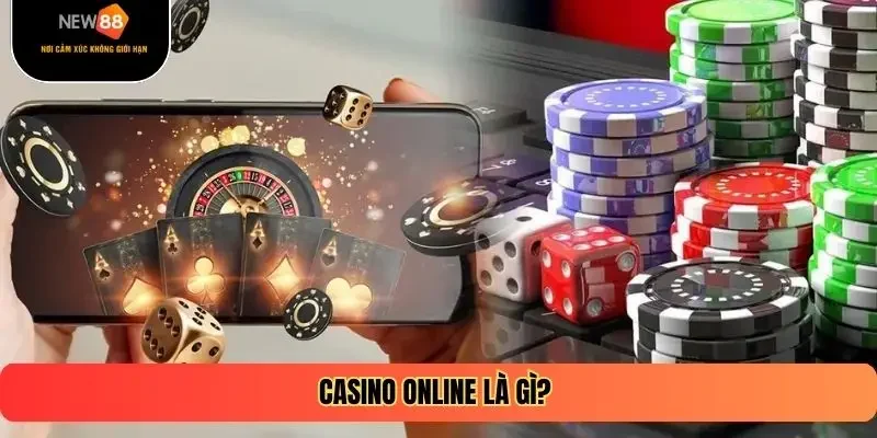 Casino Online Là Gì