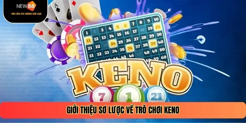 Giới thiệu sơ lược về trò chơi Keno