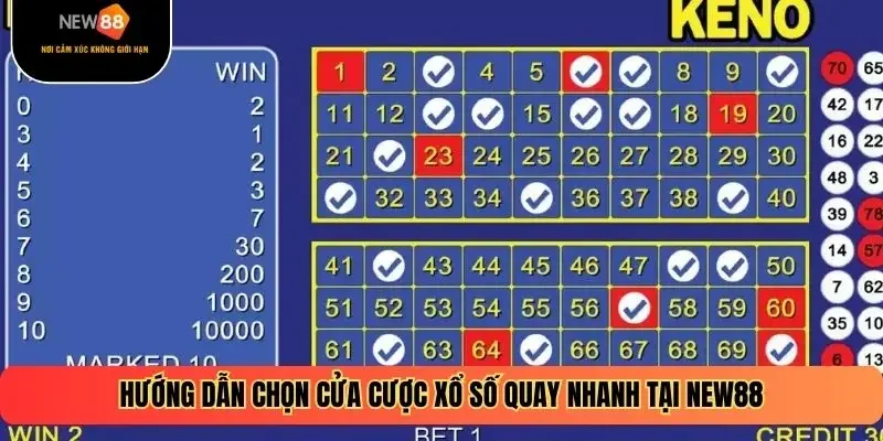 Hướng dẫn chọn cửa cược xổ số quay nhanh tại New88