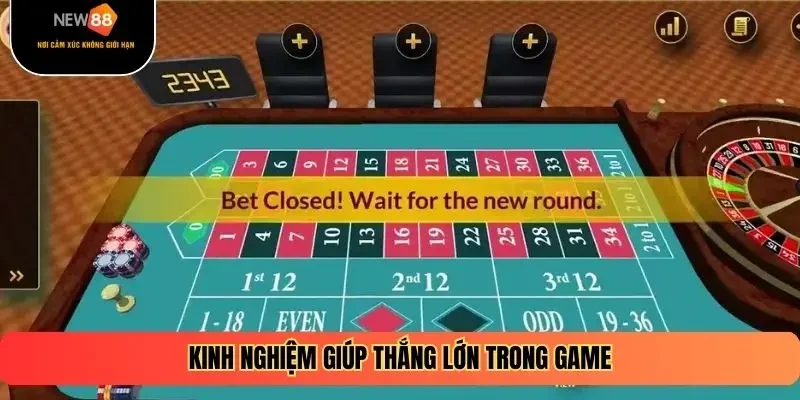 Kinh nghiệm giúp thắng lớn trong game