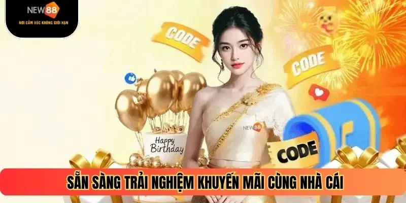 Sẵn sàng trải nghiệm khuyến mãi cùng nhà cái