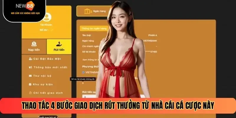 Thao tác 4 bước giao dịch rút thưởng từ nhà cái cá cược này